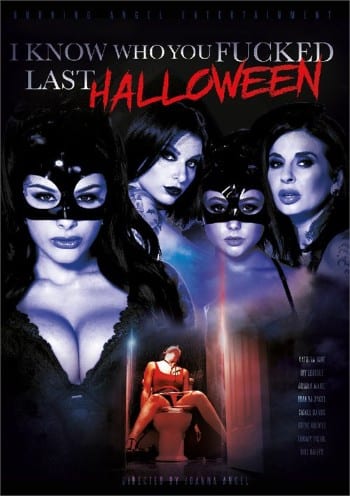 I Know Who You Fucked Last Halloween the top 10 Best Porn Movies of 2018